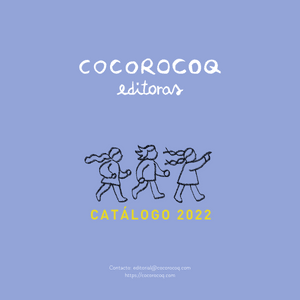 Cocorocoq - Editorial Chilena independiente impulsada por mujeres que hace libros ilustrados de calidad para todas las edades.